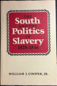 The South and the Politics of Slavery, 1828-56
