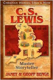 C. S. Lewis: Master Storyteller (Christian Heroes: Then & Now, Bk 34)