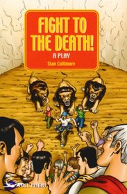 Fight to the Death!: A Play (Full Flight 2)