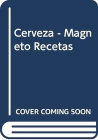 Cerveza - Magneto Recetas (Spanish Edition)