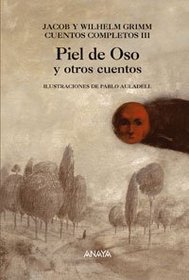 Piel De Oso Y Otros Cuentos/ Bear Skin and Other Stories (Cuentos Completos / Complete Stories) (Spanish Edition)