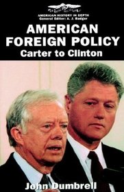 American Foreign Policy : Carter to Clinton