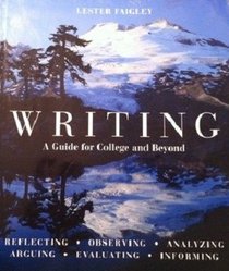 Writing: A Guide for College and Beyond, Custom Edition