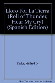 Lloro Por LA Tierra/Roll of Thunder, Hear My Cry (Spanish Edition)
