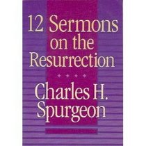 12 Sermons on the Ressurection
