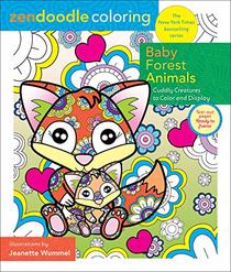 Zendoodle Coloring: Baby Forest Animals: Cuddly Creatures to Color and Display