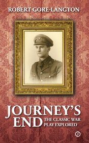Journey's End: A Biography of a Classic War Play