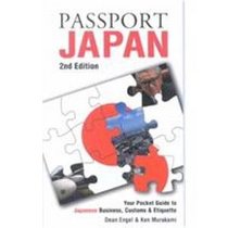 Passport Japan: Your Pocket Guide to Japanese Business, Customs  Etiquette (Passport to the World) (Passport to the World)