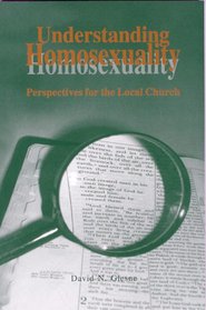 Understanding Homosexuality: Perspective for the Living Church