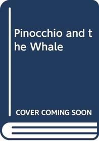 Pinocchio and the Whale