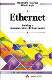 Ethernet: Building a Communications Infrastructure (Data Communications and Networks)