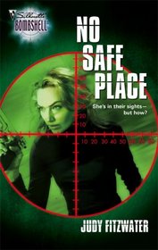 No Safe Place (Silhouette Bombshell, No 91)