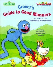 Grover's Guide to Good Manners (Jellybean Books(R))