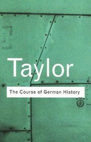 The Course of German History (Routledge Classics) (Routledge Classics)