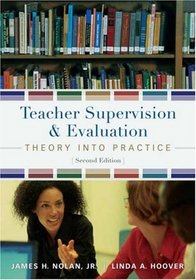 Teacher Supervision and Evaluation: Theory into Practice