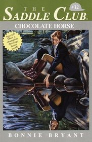 Chocolate Horse (Saddle Club, No 32)