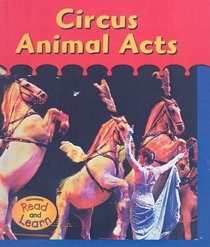 Circus Animal Acts (Circus (Prebound))