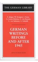 German Writings Before and After 1945: E. Junger ... Et Al (German Library)