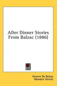 After Dinner Stories From Balzac (1886)