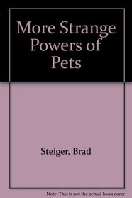 More Strange Powers of Pets