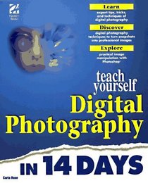 Teach Yourself Digital Photography in 14 Days (Sams Teach Yourself)