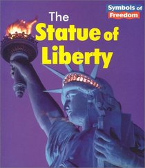 The Statue of Liberty (Symbols of Freedom)