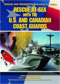 Rescue at Sea With the U.S. and Canadian Coast Guards (Rescue and Prevention)
