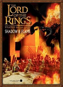 Shadow and Flame (Lord of the Rings Strategy Battle Game)