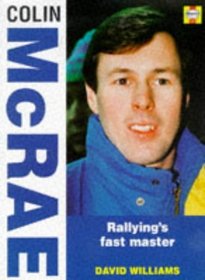 Colin McRae: Rallying's Fast Master (Heroes on Wheels Series)