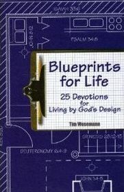 Blueprints for Life: 25 Devotions for Living by God's Design