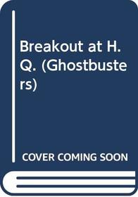 Breakout at H.Q. (Ghostbusters)