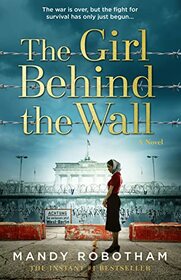 THE GIRL BEHIND THE WALL [Paperback] Mandy Robotham [Paperback] Mandy Robotham [Paperback] Mandy Robotham [Paperback] Mandy Robotham [Paperback] Mandy Robotham [Paperback] Mandy Robotham [Paperback] Mandy Robotham [Paperback] Mandy Robotham [Paperback] Ma