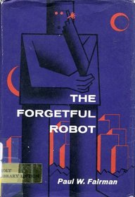 The Forgetful Robot,