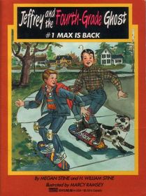 Max Is Back (Jeffrey and the Fourth Grade Ghost, Bk 1)