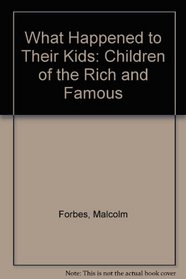 What Happened to Their Kids: Children of the Rich and Famous