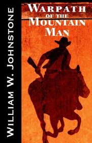 Warpath of the Mountain Man (Mountain Man (Ebook))