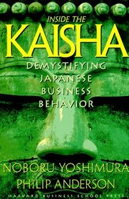 Inside the Kaisha: Demystifying Japanese Business Behavior