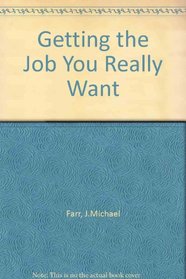 Getting the Job You Really Want