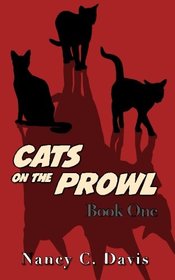 Cats on The Prowl (A Cat Detective cozy mystery series) (Volume 1)