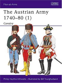 The Austrian Army 1740-80 (1): Cavalry (Men-at-Arms)