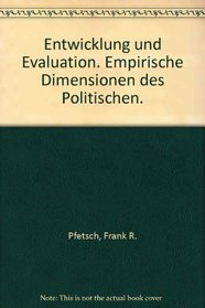 Entwicklung und Evaluation: Empirische Dimensionen des Politischen (German Edition)