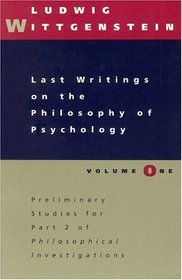 Last Writings on the Philosophy of Psychology, Volume 1