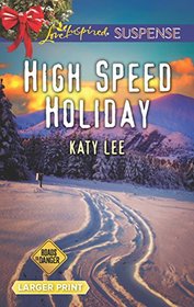 High Speed Holiday (Roads to Danger, Bk 3) (Larger Print)