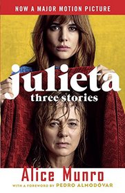 Julieta (Movie Tie-in Edition): Three Stories That Inspired the Movie (Vintage International)