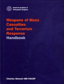 Weapons of Mass Casualties (American Academy of Orthopaedic Surgeons Monograph)