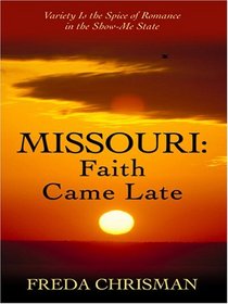 Missouri: Faith Came Late (Heartsong Novella in Large Print)