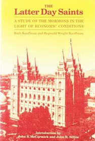 Latter Day Saints: A Study of the Mormons in the Light of Economic Conditions