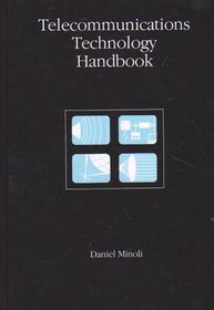 Telecommunications Technology Handbook (Artech House Telecommunications Library)