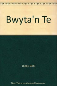 Bwyta'n Te