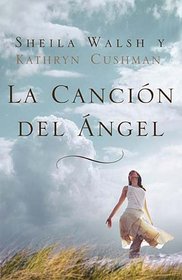 La cancion del angel (Angel Song) (Angel Song, Bk 1) (Spanish Edition)